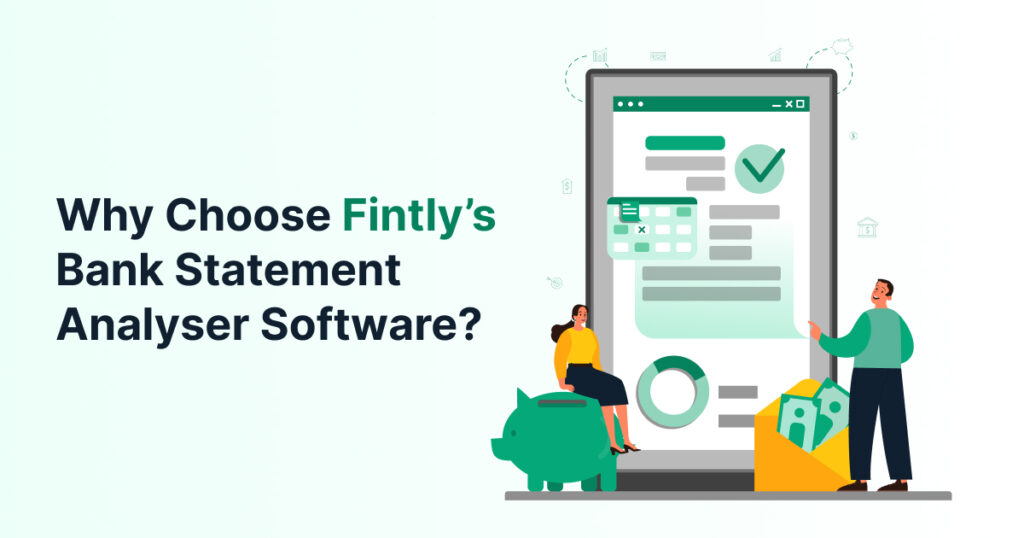 Why Choose Fintly’s Bank Statement Analyser Software?