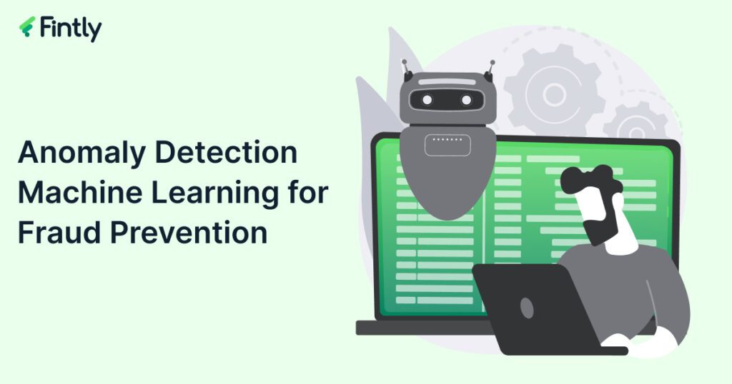 Machine Learning–Based Anomaly Detection for Fraud Prevention