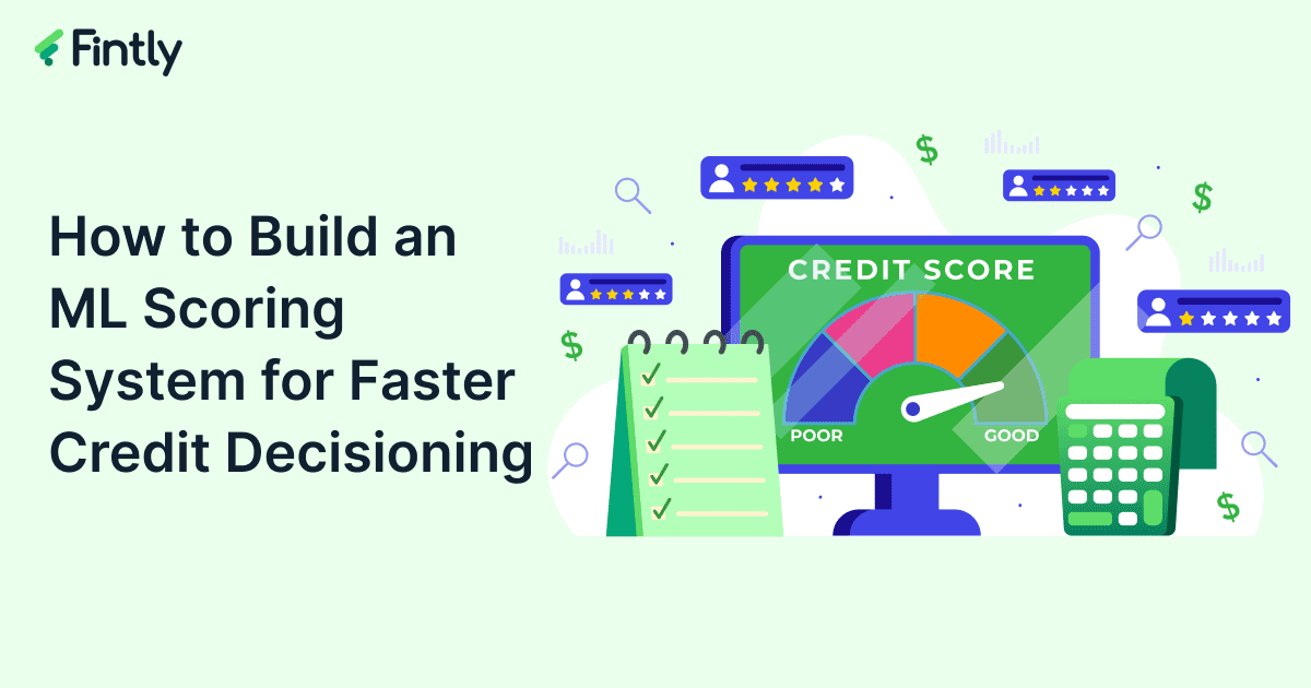 How to Build an ML Scoring System for Faster Credit Decisioning
