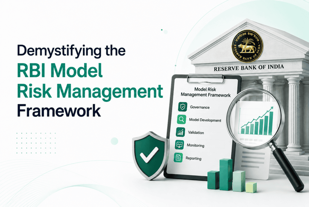 Demystifying RBI’s Model Risk Management Framework: A Compliance Guide for Banks and NBFCs