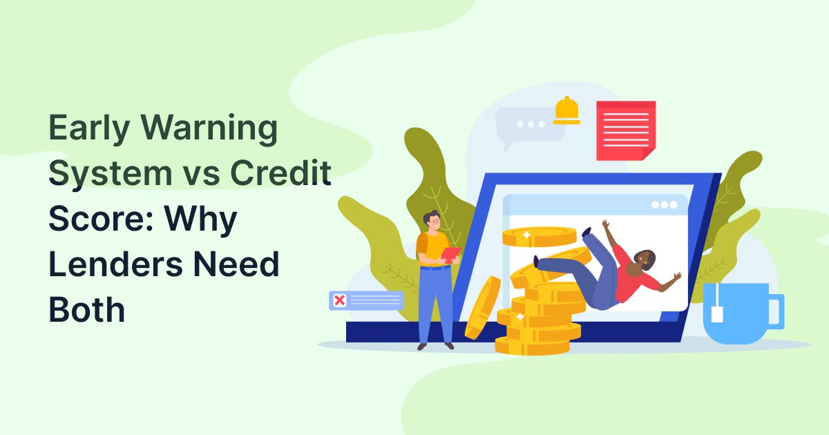 Early Warning System vs Credit Score: Why Lenders Need Both