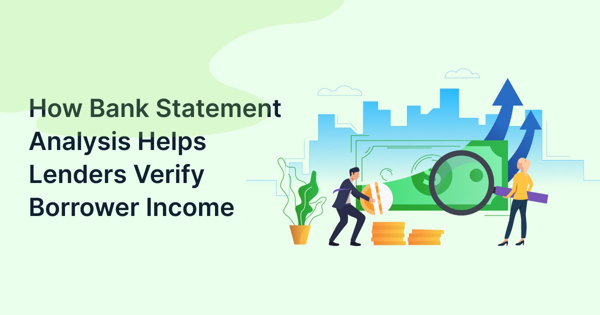 How Bank Statement Analysis Helps Lenders Verify Borrower Income