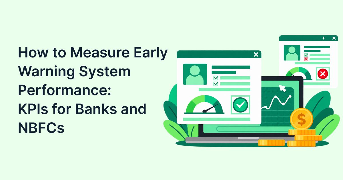 How to Measure Early Warning System Performance: KPIs for Banks and NBFCs